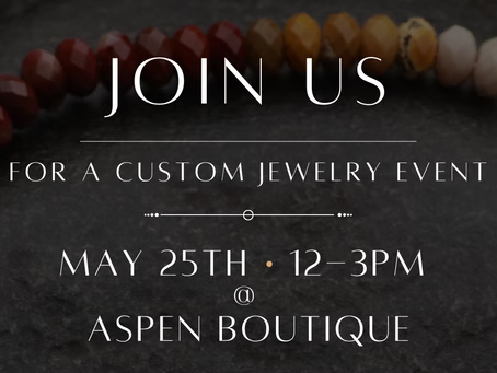 Join us This Weekend for a Live Custom Jewelry Event!